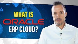 What is Oracle Cloud ERP? [Introduction to Oracle ERP Cloud and Fusion]