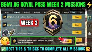 A6 WEEK 2 MISSION | BGMI WEEK 2 MISSIONS EXPLAINED | A6 ROYAL PASS WEEK 2 MISSION | C6S16 WEEK 2