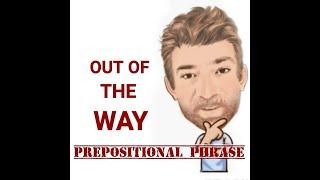 English Tutor Nick P Prepositional Phrase (126) Out of the Way - Six Meanings