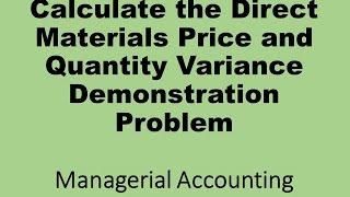 Calculate Direct Materials Price and Quantity Variance example