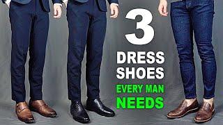 The ONLY 3 Dress Shoes Every Man Needs | Dress Shoes Outfit Ideas