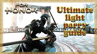 For honor/ "How to parry lights? "_ Ultimate light parry guide