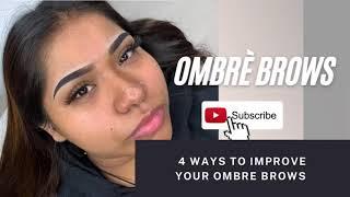 4 ways to improve your Ombré Brows