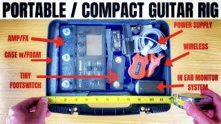 The Ultimate Compact/Travel Guitar Rig (with EVERYTHING I need)