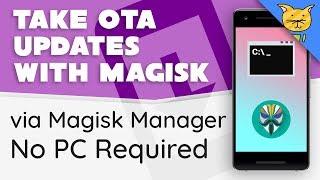 How to Use Magisk Manager to Update using OTAs (Pixel + A/B Devices)