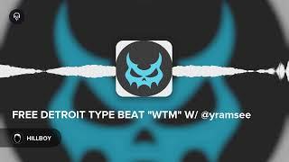 FREE DETROIT TYPE BEAT "WTM" W/ @yramsee