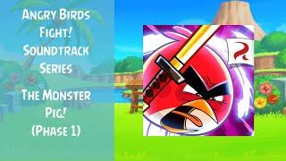 Angry Birds Fight! Soundtrack | The Monster Pig! (Phase 1) | ABFT