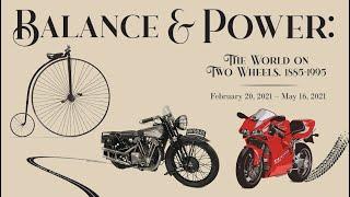 Balance & Power: The World on Two Wheels, 1885 – 1995 Virtual Opening