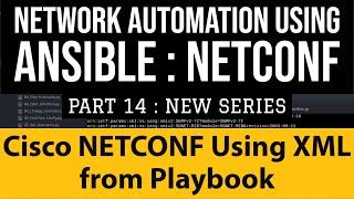 Ansible Cisco Netconf _config Automation: Part14 How to configure Device using XML data in Playbook