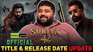  Suriya 42 Official Title and Release Date Update  | April 14 | Studio Green | Keg Gnanavel 