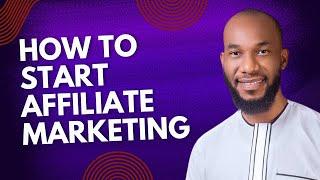 How To Start Affiliate Marketing