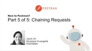 New to Postman Part 5: chaining requests