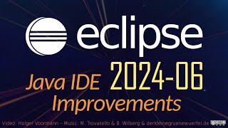 Eclipse 2024-06 Java IDE Improvements