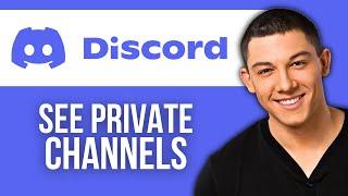 How to See Private Channels on Discord