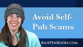 Avoid Self-Publishing Scams: Tips for First-Time Authors