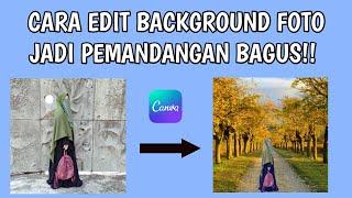 CARA UBAH BACKGROUND FOTO JADI PEMANDANGAN BAGUS || KAMU HARUS COBA