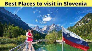 10 Best places to visit in Slovenia (2021 Guide)