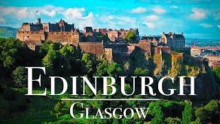 Edinburgh 4K vs Glasgow 4K - Scotland Travel Film with Relaxing Folk and Celtic Music