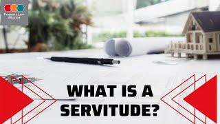 What Is A Servitude?