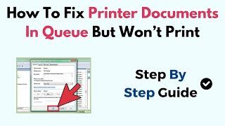 How To Fix Printer Documents In Queue But Won't Print