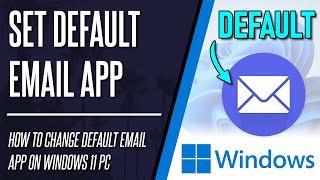 How to Change Default Email App on Windows 11 PC or Laptop
