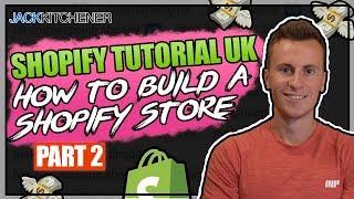 PART 2 Shopify Tutorial For Beginners 2018