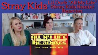 Stray Kids: Lil Durk "All My Life (Stray Kids Remix)" Reaction