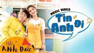 MV Official - Tin Anh Đi - Anh Đức