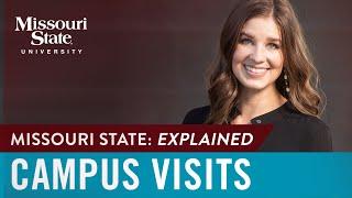 Missouri State Explained: Campus Visits