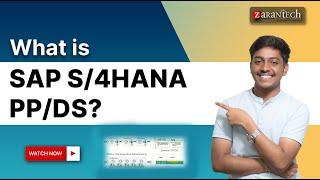 What is SAP S/4HANA PP/DS | ZaranTech