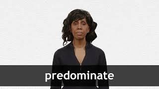 How to pronounce PREDOMINATE in American English