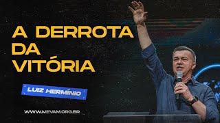 MEVAM GLOBAL | A DERROTA DA VITÓRIA | Luiz Hermínio - 16/06/2024