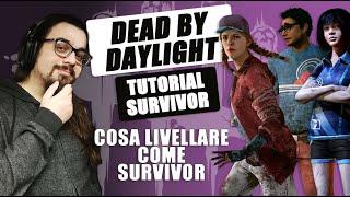 ECCO COSA LIVELLARE COME SURVIVOR SU DBD - Tutorial Dead by Daylight SURVIVOR (Sopravvissuto)