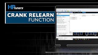 How to Perform the Crank Relearn Function in VCM Scanner | HP Tuners