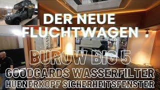 Der neue Fluchtwagen - Burow Big5 - Goodgards Wasserfilter - Huenerkopf Fenster - Caravan Salon 2024