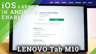 How to Download iOS Launcher on LENOVO Tab M10 – Install Apple Layout