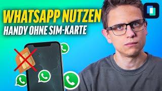 Smartphone ohne SIM Karte Whatsapp nutzen, wie get's?