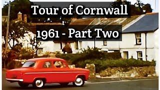 Tour of Cornwall 1961: Part Two - Historic Charm - Digitised Cine Film