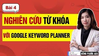 Hướng dẫn nghiên cứu từ khoá chuyên sâu với Google Keyword Planner