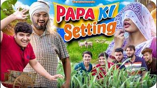 Papa Ki Setting  | the mridul | Pragati | Nitin