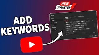 How to add keywords on new YouTube channel [UPDATE 2024]