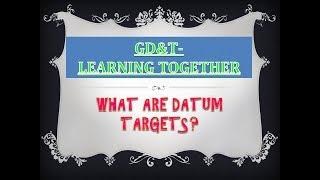 GD&T: What are datum targets?