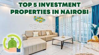 Top 5 Investment Properties In Nairobi with High ROI | KENYA