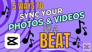 CapCut Beat Tutorial -  5 Ways To Sync Music to Pictures and Videos #capcut #capcuttutorial