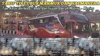 DAFTAR HARGA TIKET BUS MAKMUR DAN BUS HALMAHERA SESUAI KELAS NYA | KING OF MEDAN