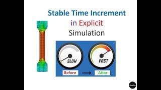 Stable time increment in ABAQUS Explicit simulation (Use to your benefit)