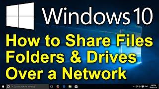 ️ Windows 10 - How to Share Files, Folders & Drives Between Computers Over a Network