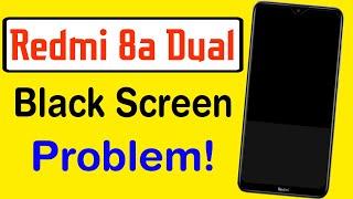 How to Fix Redmi 8A Dual Black Screen Problem | Redmi 8A Dual Stuck On A Black Screen Solution