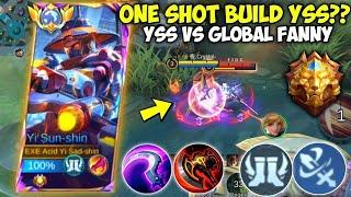 YSS ONE SHOT BUILD!! YI SUN SHIN TOP GLOBAL  VS FANNY GLOBAL | WHO WILL WIN? | CARA MASUK WAR YSS