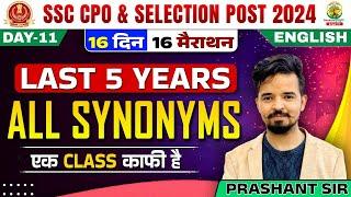 Last 5 Year All Synonyms | 16 Din 16 Marathon | SSC CPO, Selection Post 2024 | Prashant Sir